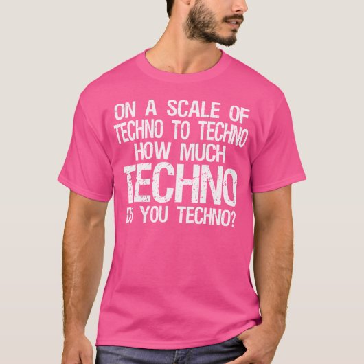 T-shirt Combien De Techno Vous Techno - Edm (Devant)