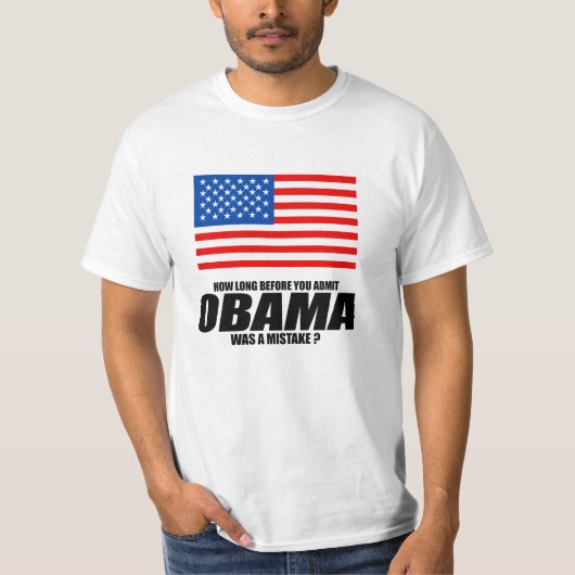 T-shirt Combien de temps avant que vous admettiez Obama (Devant)