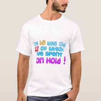 T-shirt Combien de temps avez-VOUS passé en attente ?