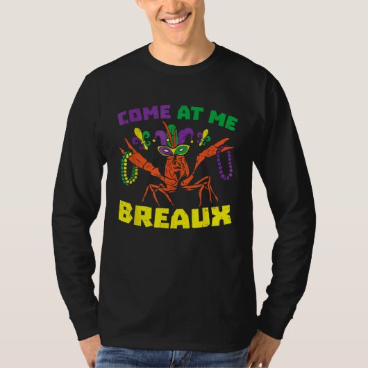 T-shirt Come At Me Breaux Crawfish Beads  Mardi Gras Carni (Devant)