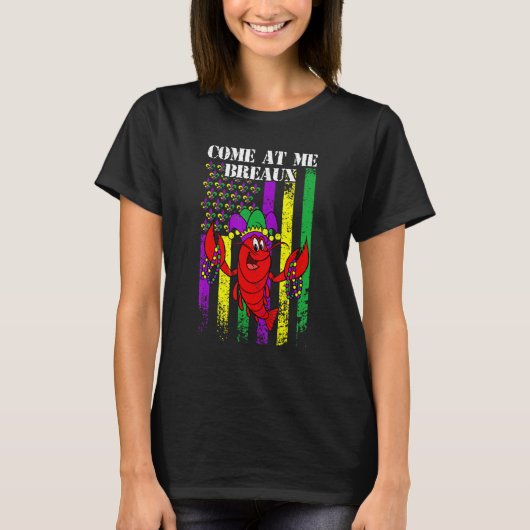 T-shirt Come At Me Breaux Crawfish Funny USA Flag Mardi Gr (Devant)