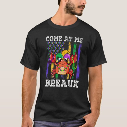 T-shirt Come At Me Breaux Crawfish Jester Beads Funny Mard (Devant)
