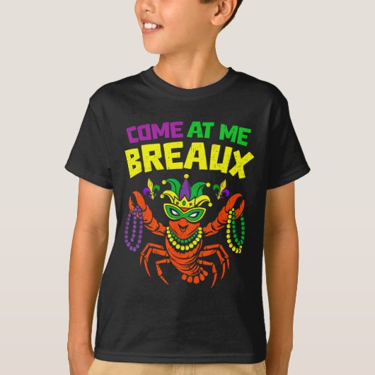T-shirt Come At Me Breaux Crawfish Mardi Gras Carnival Men (Devant)