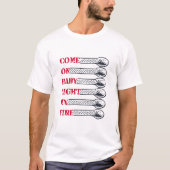 T-shirt Come on baby light my fire (Devant)
