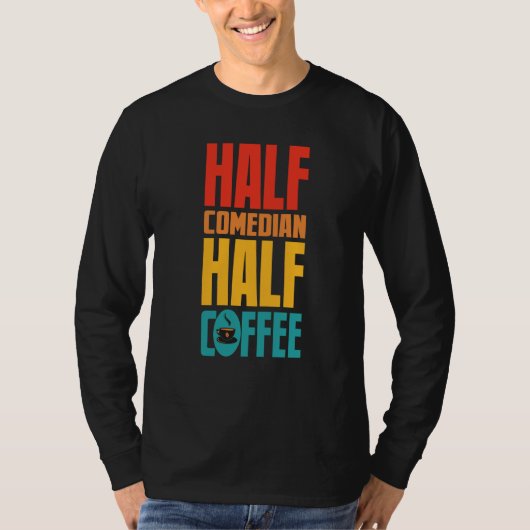 T-shirt Comedian For Coffee (Devant)