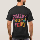 T-shirt Comedy Our Legacy (Dos)