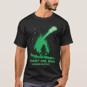 T-shirt Comet Me Bro  Green Comet  C2022 E3 ZTF (Devant)