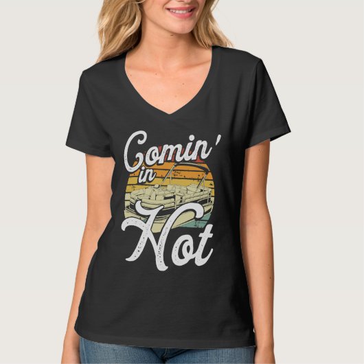 T-shirt Comin In Hot Backprint Pontoon Boat (Devant)