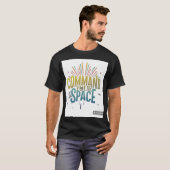 T-shirt Commande de votre espace (Devant entier)