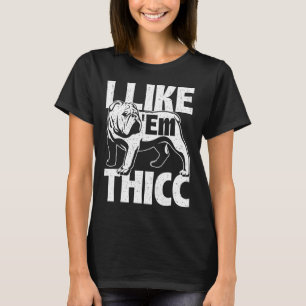 T-shirt Comme eux Thicc - propriétaire de Bulldog Amoureux