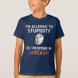 T-shirt Comme je suis allergique à la stupidité, j'utilise