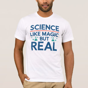 T-shirt Comme la magie mais réel