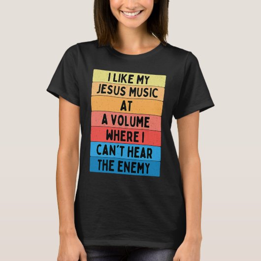 T-shirt Comme ma musique Jésus dans un volume où je ne peu (Devant)