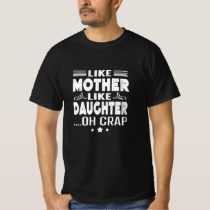 T-shirt Comme Mère Comme Fille, oh merde
