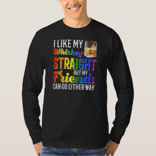 T-shirt Comme My Whiskey Stright Friends Gay pride Lgbtq P