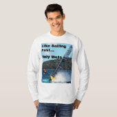 T-shirt Comme naviguer rapidement - seulement Weta ! (Devant entier)