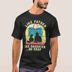 T-shirt Comme Père Comme Fille Oh Crap - Faneball Faune