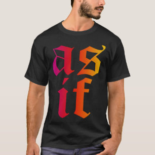 T-shirt Comme Si Un Cool Citation Insensée