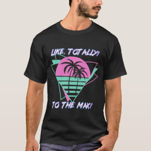 T-shirt Comme Totalement ! Au Max ! Miami des années 80