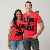 T-shirt Comme un patron (Unisexe)