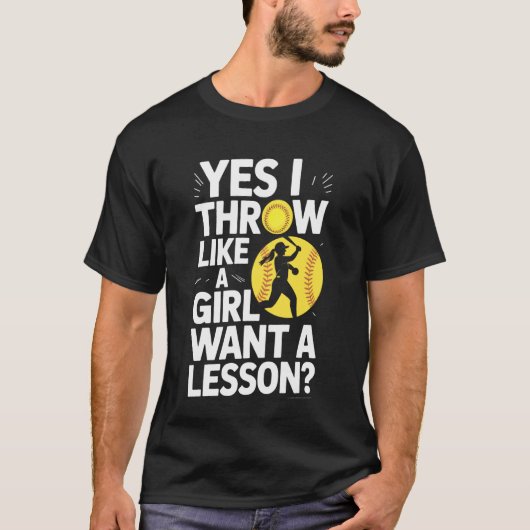 T-shirt Comme une fille veut une leçon oui je lance softba (Devant)