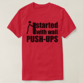 T-shirt commencé par mural push ups motivation (Design devant)