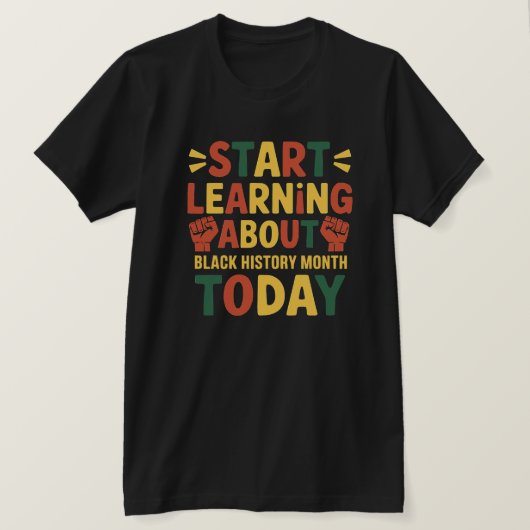 T-shirt Commencer à apprendre sur le mois de l'histoire de (Design devant)