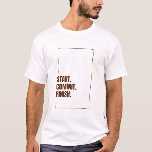 T-shirt COMMENCER. S'engager. Finir. (Devant)