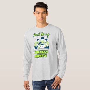 T-shirt Commencez à Réussir, le Succès Attend