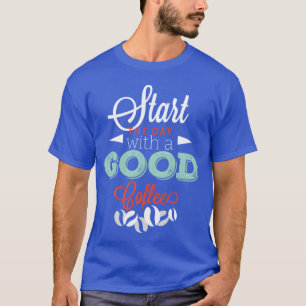 T-shirt Commencez avec un bon ami Café