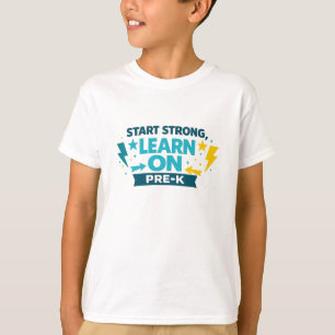 T-shirt Commencez Fort Apprenez Sur – Pré-Maternelle