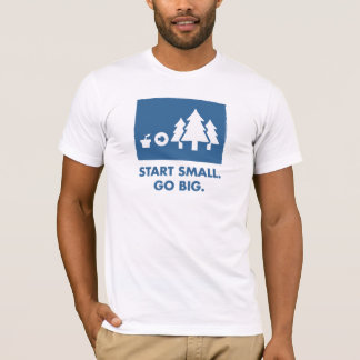 T-shirt Commencez petit. Allez grand. (Hommes)