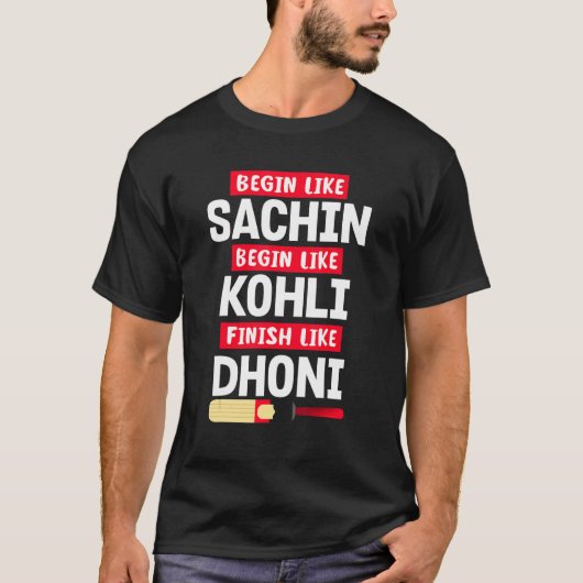 T-shirt Commencez Sachin Live Comme Kohli Finish Dhoni Cri (Devant)