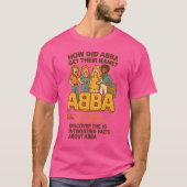 T-SHIRT COMMENT ABBA A-T-IL OBTENU LEUR NOM ? (Devant)