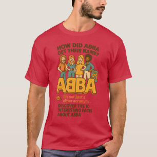 T-SHIRT COMMENT ABBA A-T-IL OBTENU LEUR NOM ?