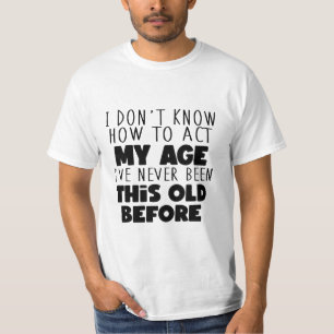 T-shirt Comment Agir Mon Âge Tee