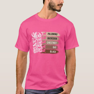 T-shirt Comment Aimez-Vous Votre Café, Cheval Amoureux des