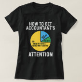 T-shirt Comment attirer l'attention des comptables CPA Com (Design devant)