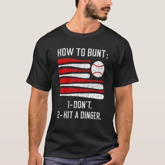 T-shirt Comment Bunt Don Toucher Un Dinger Baseball Softba (Devant)