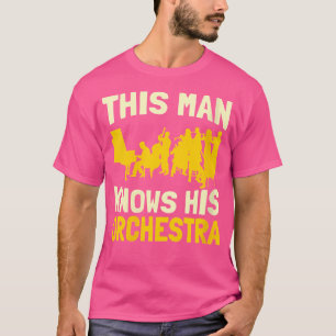 T-shirt Comment Cet Homme Connaît Son Orchestre Classique 
