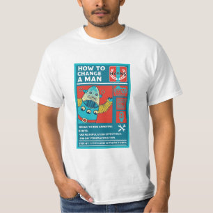T-shirt Comment changer un homme