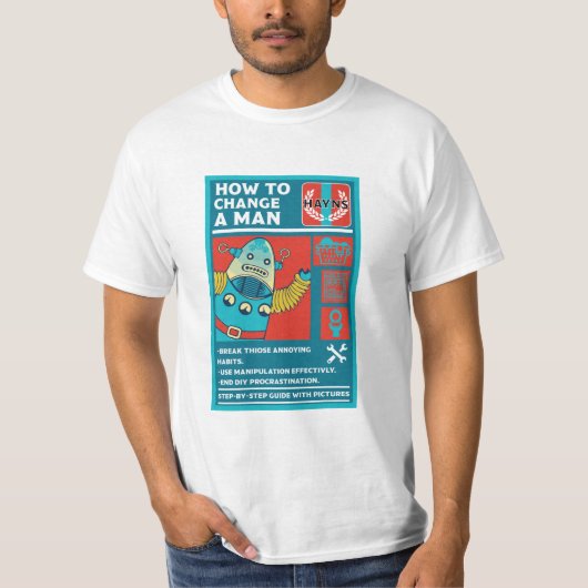 T-shirt Comment changer un homme (Devant)