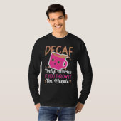 T-shirt Comment Decaf Fonctionne Café Café Pour Boisson No (Devant entier)