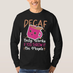 T-shirt Comment Decaf Fonctionne Café Café Pour Boisson No