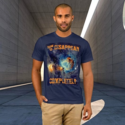 T-shirt Comment disparaître complètement - Orion Nebula