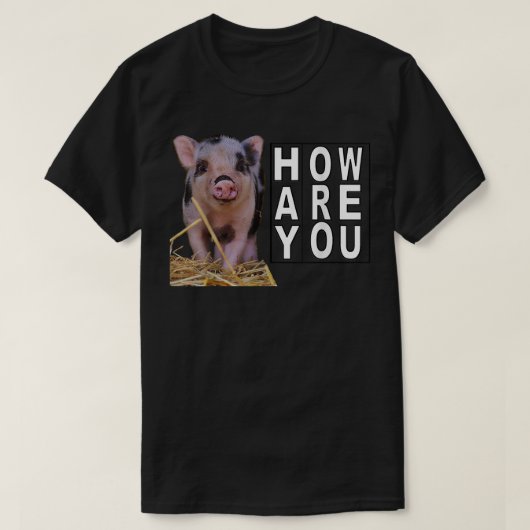 T-shirt Comment Es-Tu Pig2670 ? (Design devant)