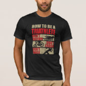T-shirt Comment être un triathlète (Devant)