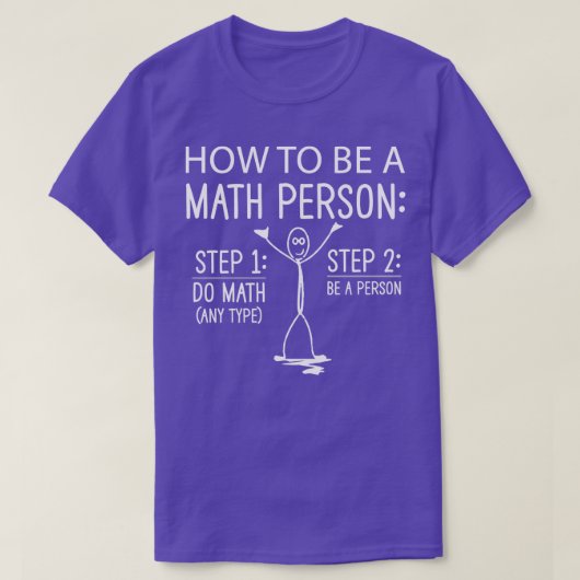 T-shirt Comment être une étape personne mathématique (Design devant)