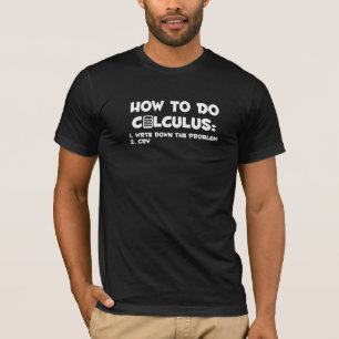 T-shirt Comment faire Calculus Mathématiques Calculs Mathé