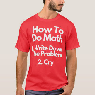 T-shirt Comment faire Math Drôle Citation 9